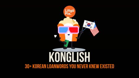 Konglish: 30+ Korean Loanwords You Never Knew Existed